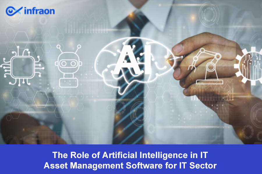 The Role of Artificial Intelligence in IT Asset Management Software for IT Sector