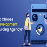 How To Choose App Development Outsourcing Agency