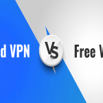 What VPN should you use a free or a paid one?